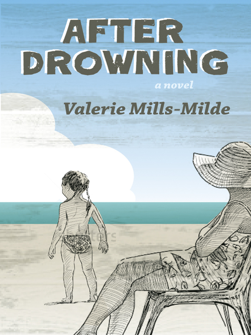 Title details for After Drowning by Valerie Mills-Milde - Available